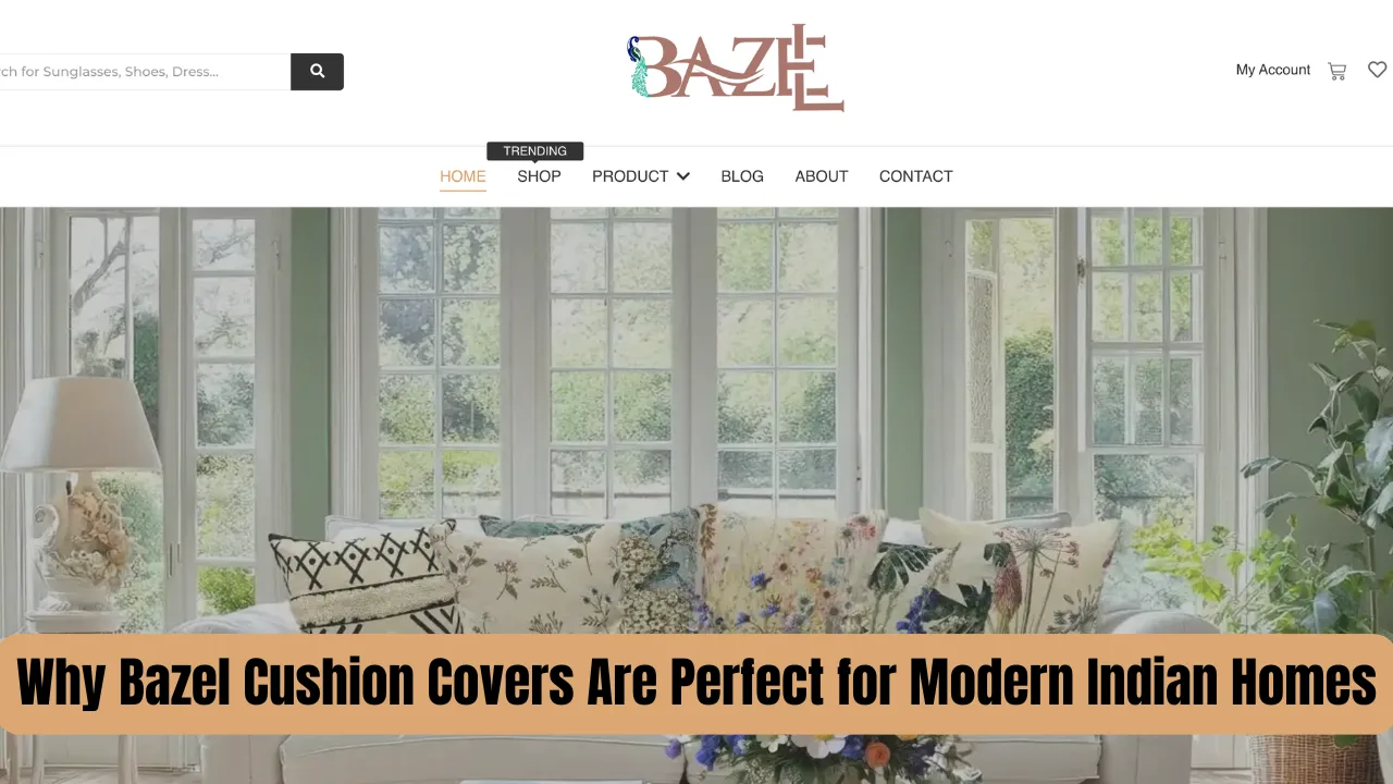 Why Bazel Cushion Covers Are Perfect for Modern Indian Homes